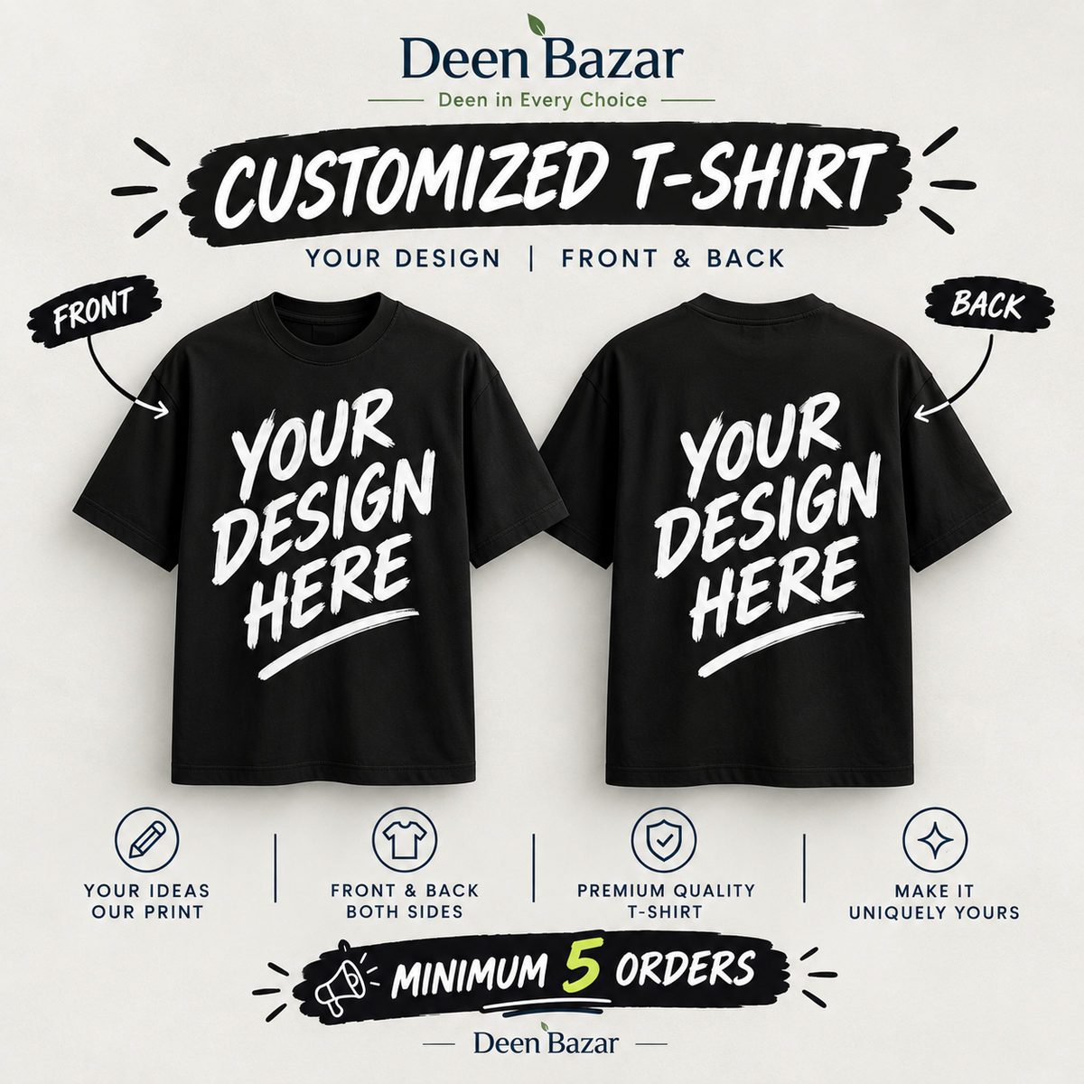 CUSTOMIZED T-SHIRT 👕 YOUR DESIGN • FRONT & BACK  MINIMUM 5 T-SHIRTS ORDER REQUIRED  30% ADVANCE PAYMENT TO CONFIRM YOUR ORDER  📲 Send Your Design on WhatsApp